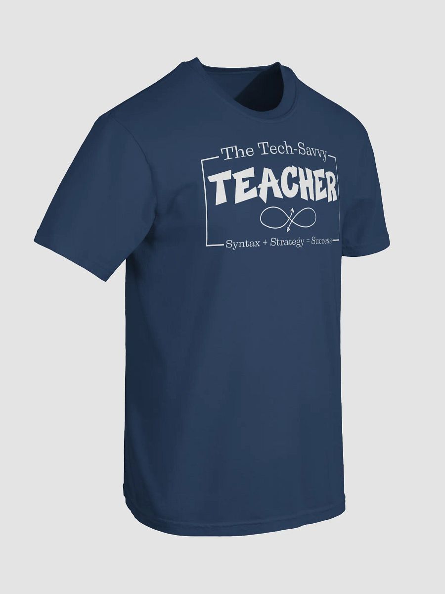 The Tech-Savvy Teacher, Syntax + Strategy = Success Comfort Colors T-shirt product image (27)