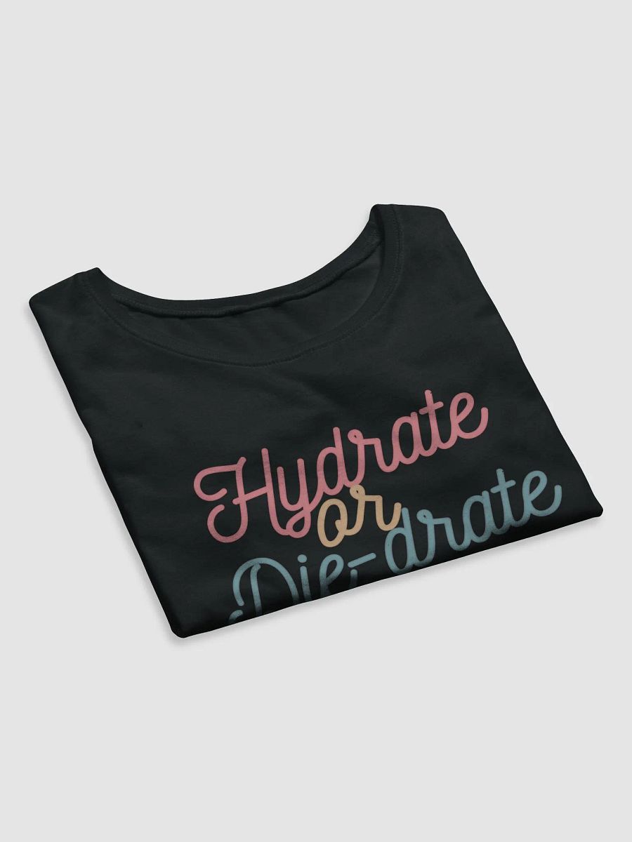 Hydrate or Die-drate Crop Tee product image (14)