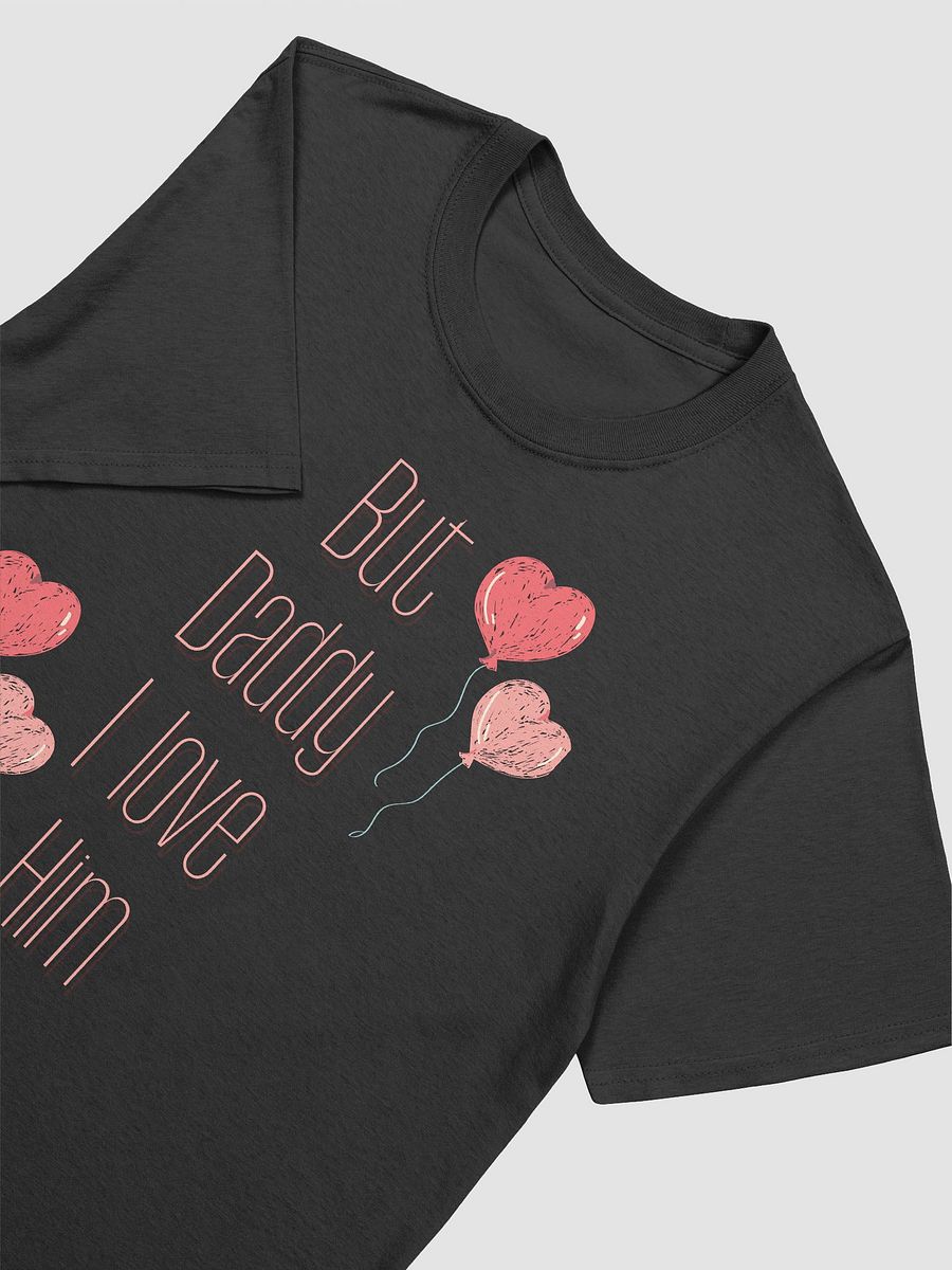 But Daddy I Love Him Unisex T-Shirt V7 product image (2)