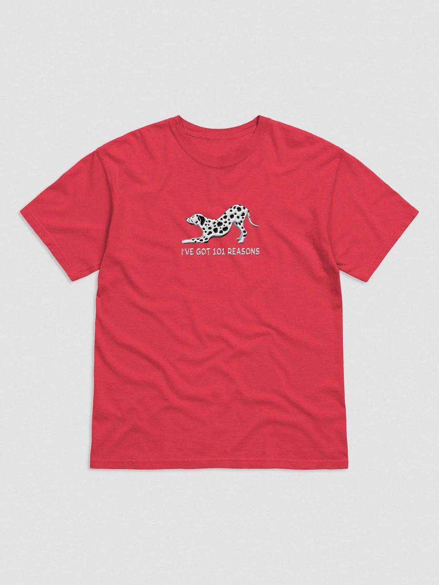 I've Got 101 Reasons T-Shirt(Embroidered) of a Dalmatian product image (4)