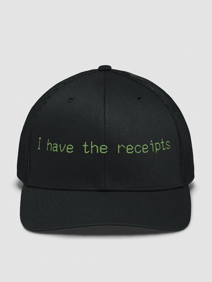 I have the receipts. black/green, trucker hat product image (2)