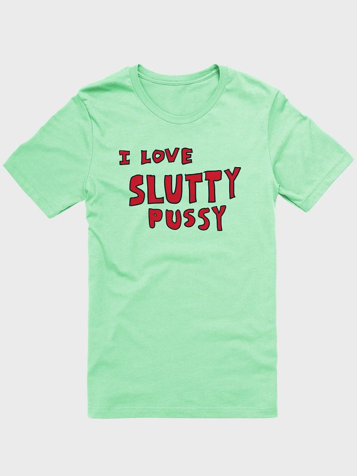 I love slutty pussy product image (6)