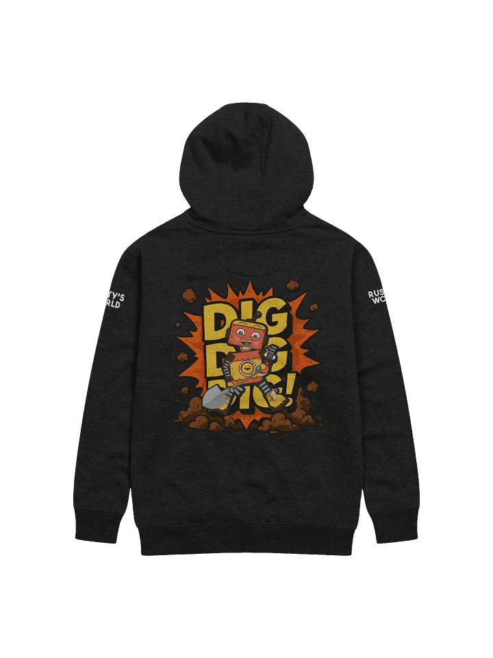 Rusty – Dig Dig Dig All Day Long Hoodie product image (2)