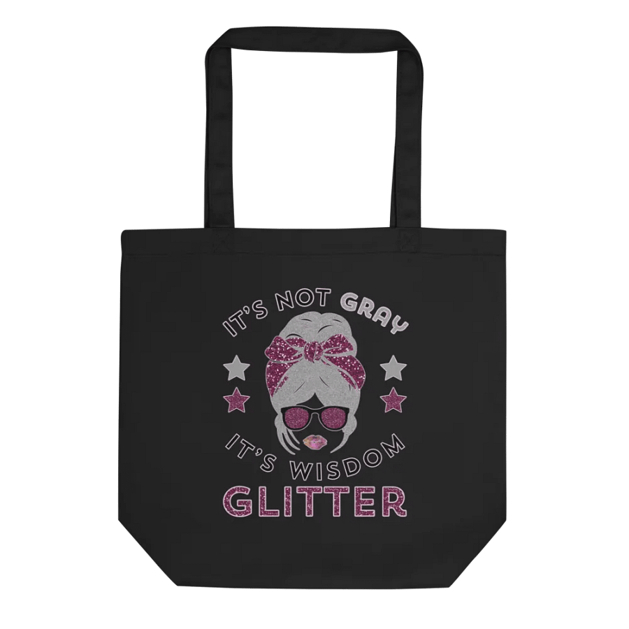 Funny Quote It's Not Gray It's Wisdom Glitter Eco-Green Tote product image (5)
