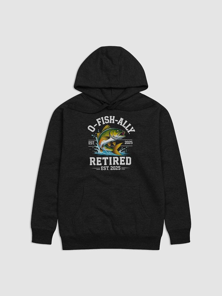 O-Fish-Ally Retired 2025 Fishing Lover Gift Idea Pullover hoodie product image (9)