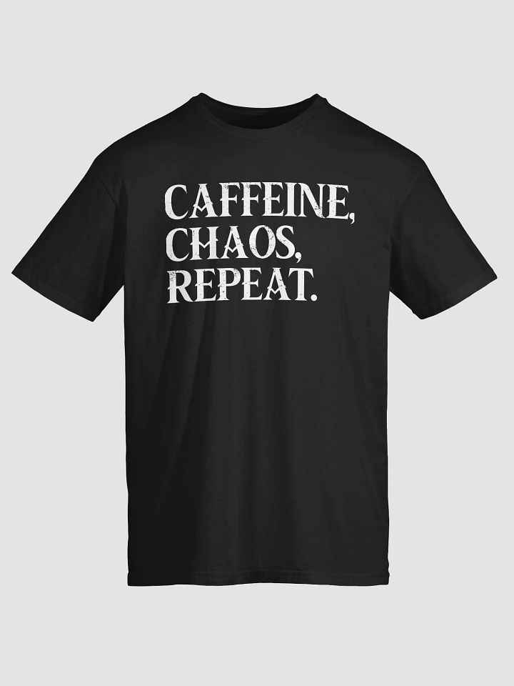 Caffeine, Chaos, Repeat T-Shirt product image (2)