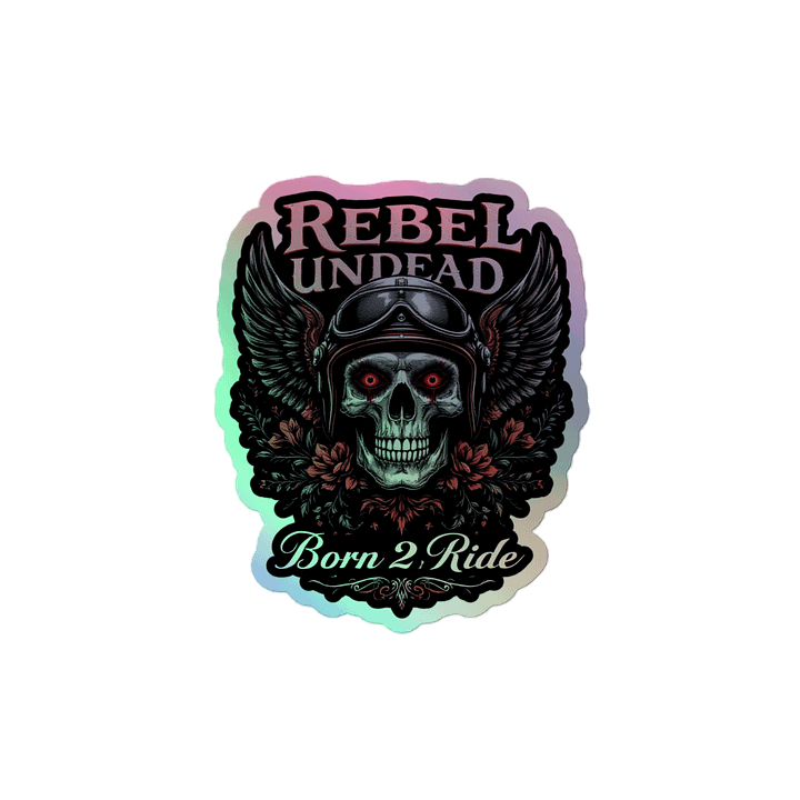 Rebel Undead Born To Ride Holographic Sticker product image (1)