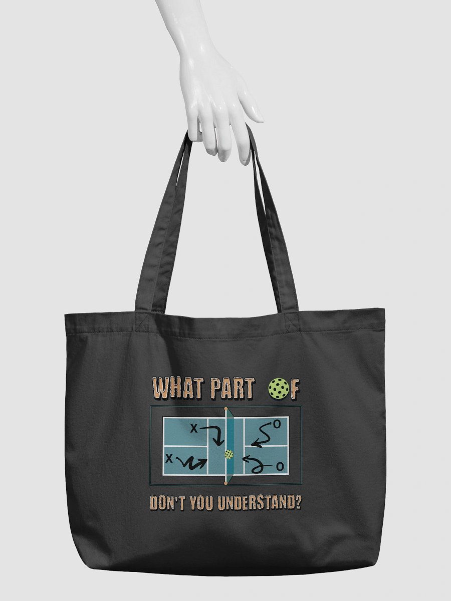 What Part Of Pickleball Dont You Understand Strategy Organic Tote product image (6)