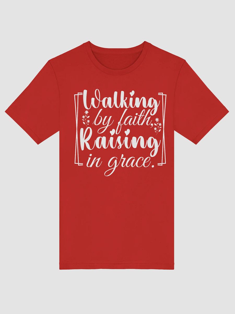 Walking by Faith, Raising in Grace, Bella Canvas T-shirt. product image (4)