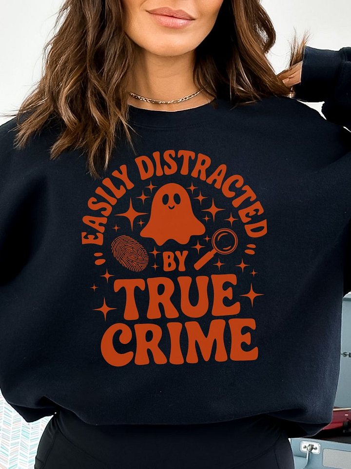 Easily Distracted by True Crime Halloween Spooky Ghost Sweatshirt product image (21)