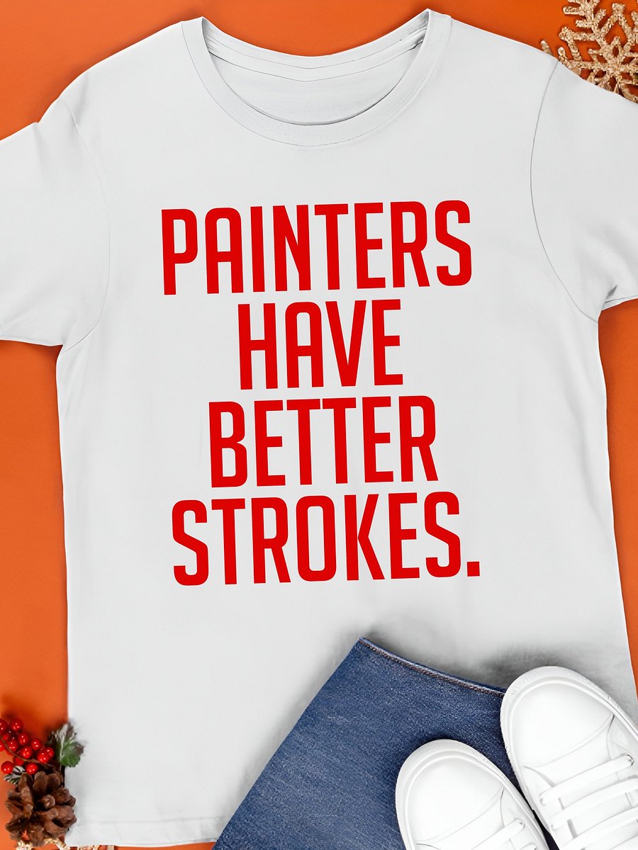Painters Have Better Strokes T-shirt product image (1)