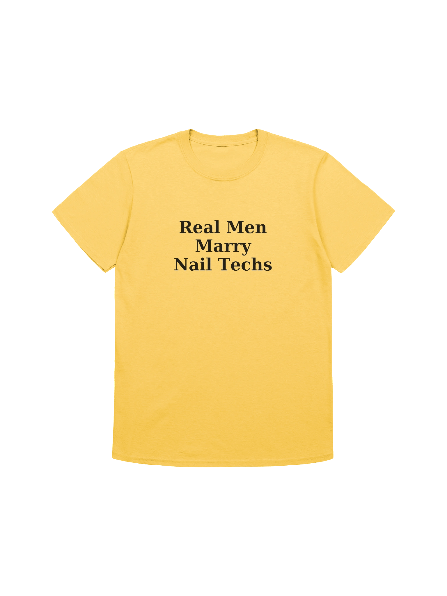 Real Men Marry Nail Techs T-Shirt (black font) product image (1)
