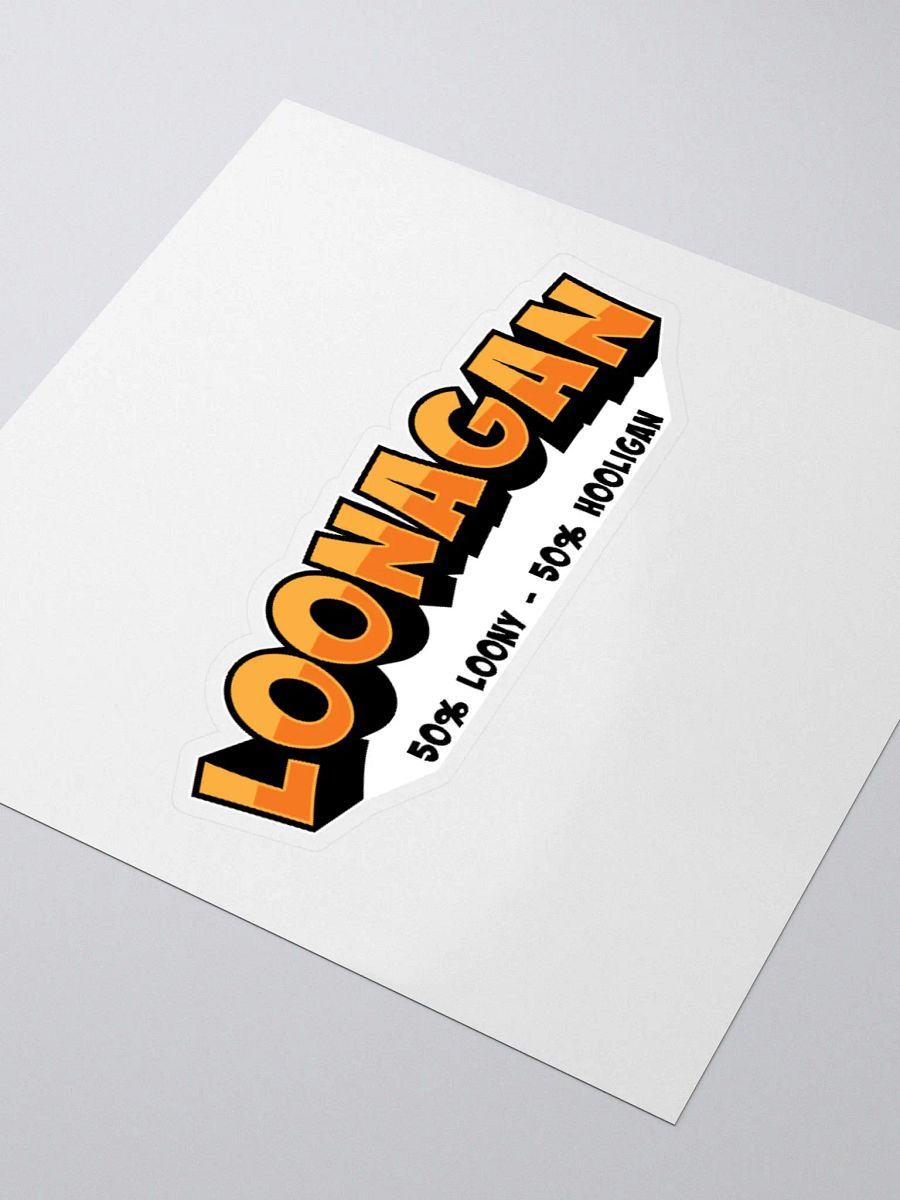 Loonagan Funny Sticker: 50% Loony, 50% Hooligan! product image (9)