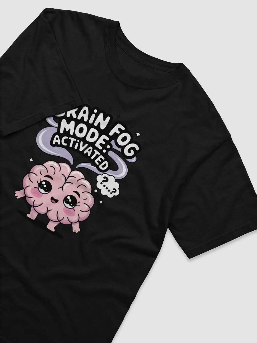 Brain Fog Mode T-Shirt product image (3)