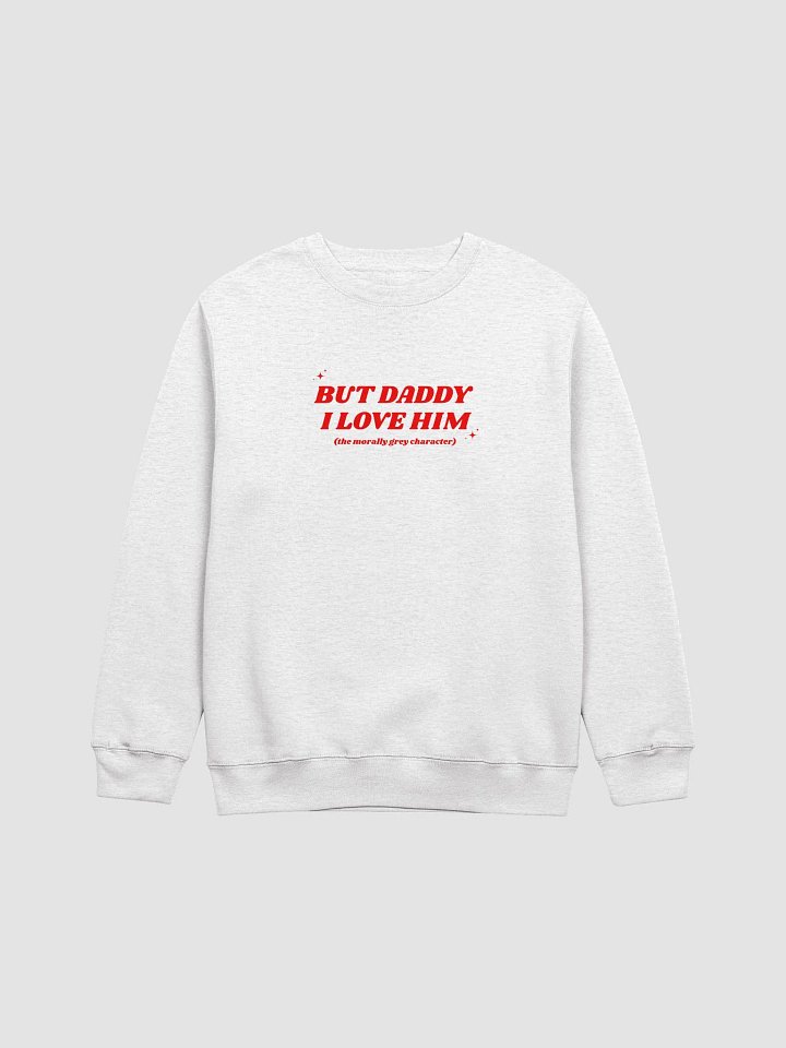 But Daddy I love Him Crewneck Sweatshirt product image (2)
