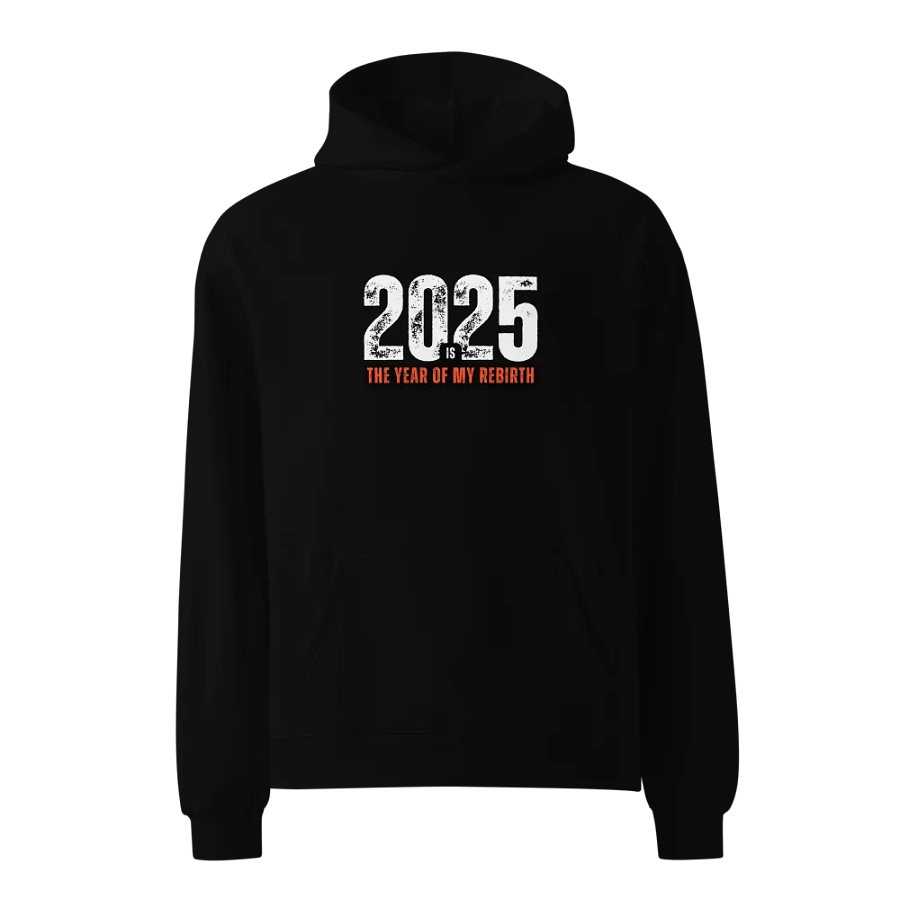 2025: The Year of Rebirth Premium Oversized Hoodie product image (1)