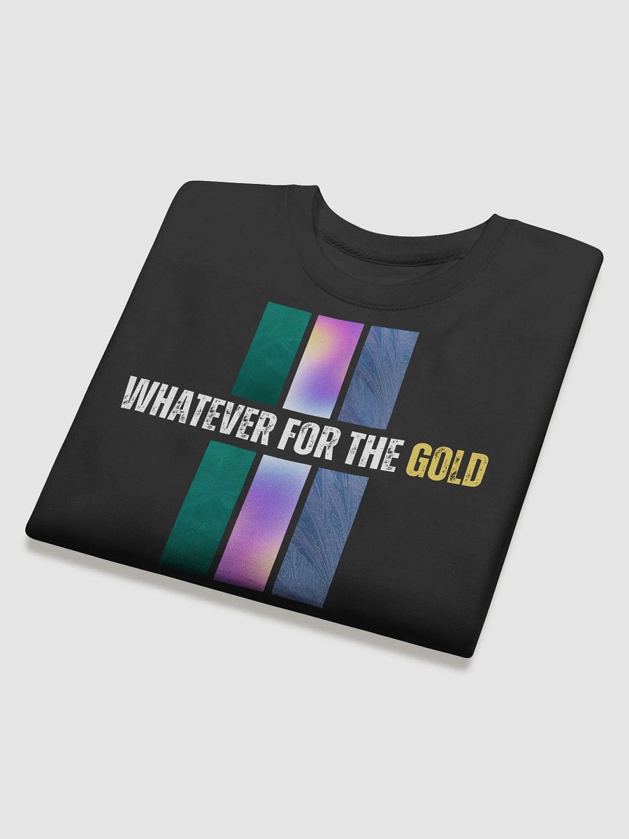 Whatever For The Gold Premium Sweatshirt product image (4)