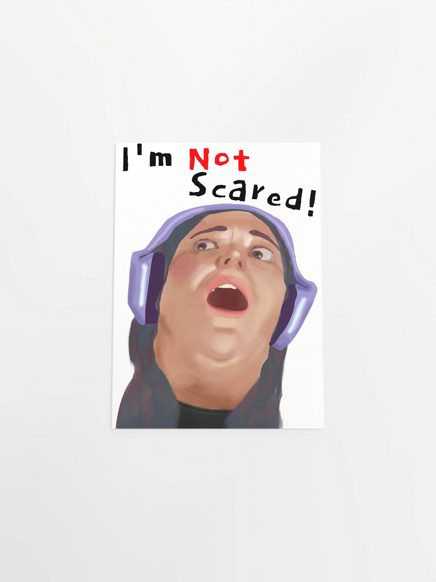 Im Not Scared Matte Print product image (23)