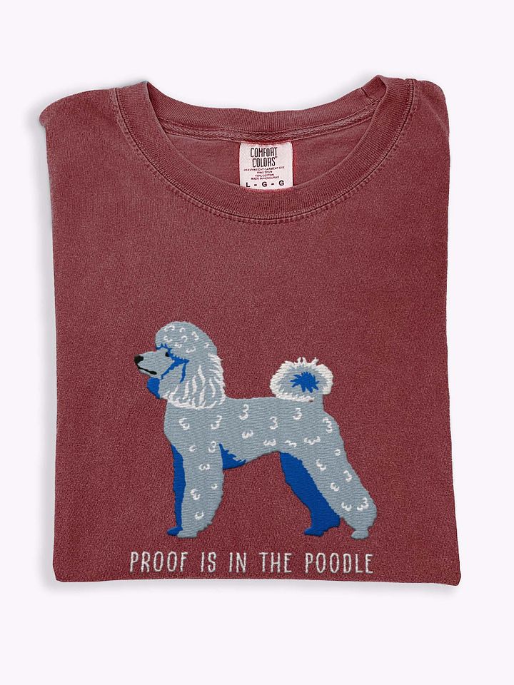 Proof Is in the Poodle T-Shirt(Embroidered) of a Miniature Poodle(Blue) product image (1)
