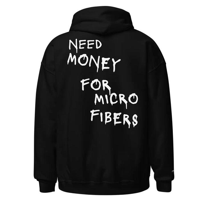 Need Money for Microfibers Hoodies (White Lettering) product image (1)