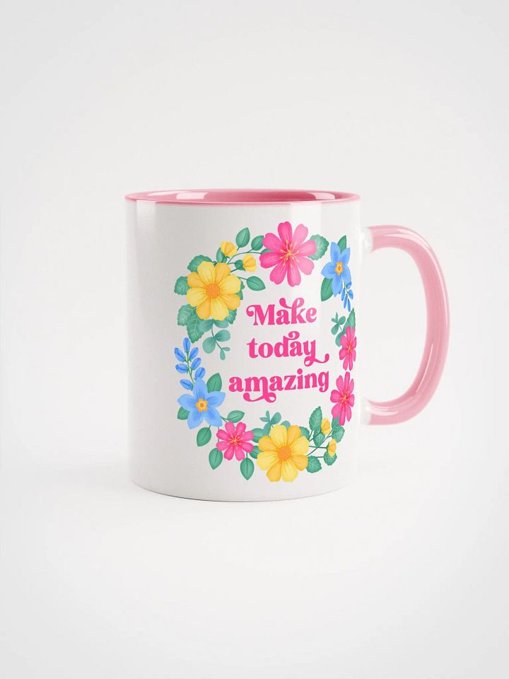 Make today amazing - Color Mug product image (1)