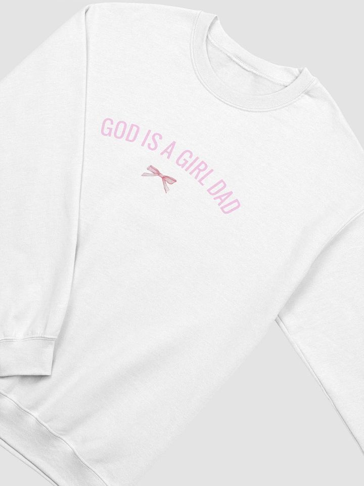 'God Is A Girl Dad' crewneck product image (2)