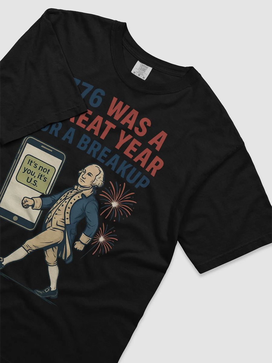 1776 Was a Great Year for a Breakup – Funny Text Bubble History Shirt product image (32)