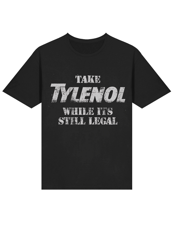 Take Medicine While Its Still Legal T-shirt product image (2)