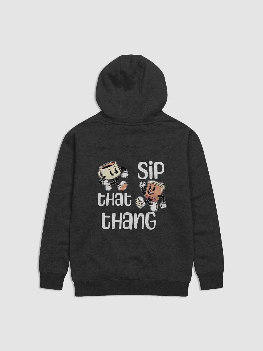 SIP THAT THANG COFFEE HOODIE - PRINT ON BACK product image (1)