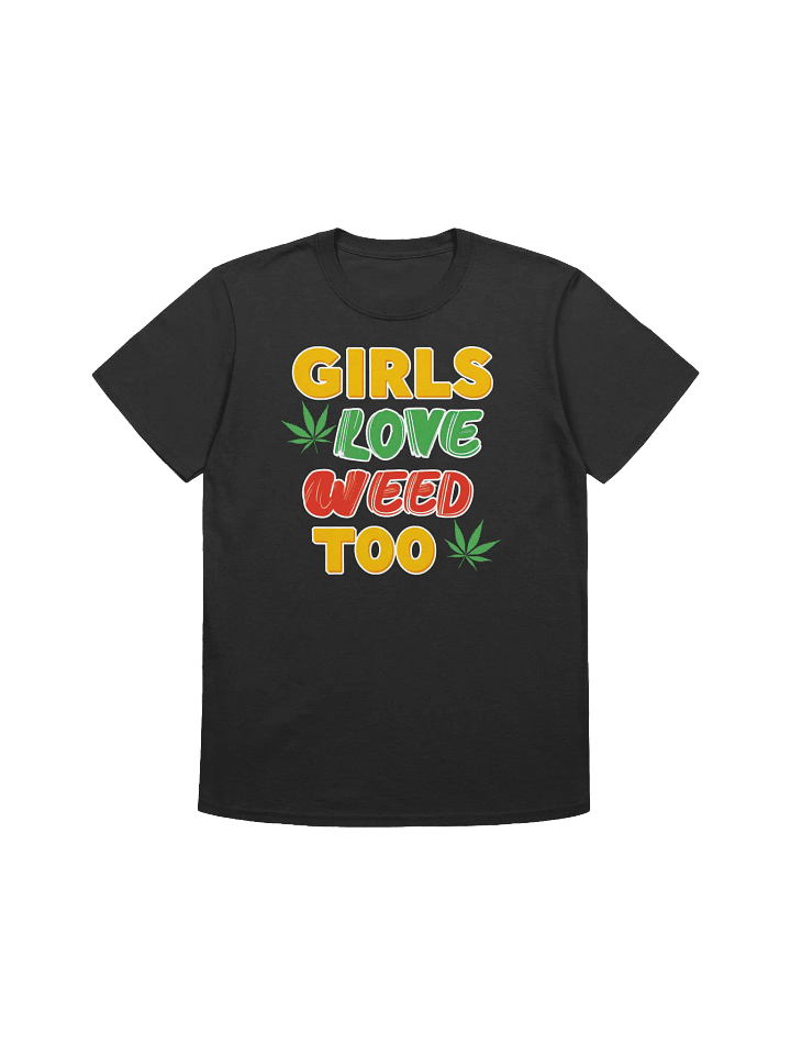 420 Weed-Girls Love Weed Too T-Shirt product image (5)