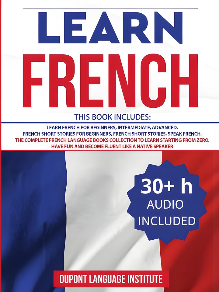 Learn French: 6 Books in 1: The Complete French Language Books Collection to Learn Starting from Zero, Have Fun and Become Fluent like a Native Speaker product image (1)