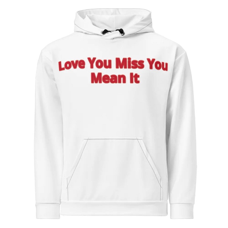 Love You Miss You Mean It Hoodie product image (1)