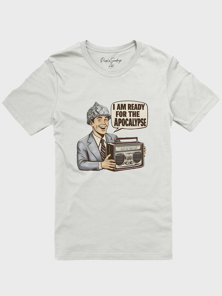 Ready For The Apocalypse Soft Cotton Tee product image (13)