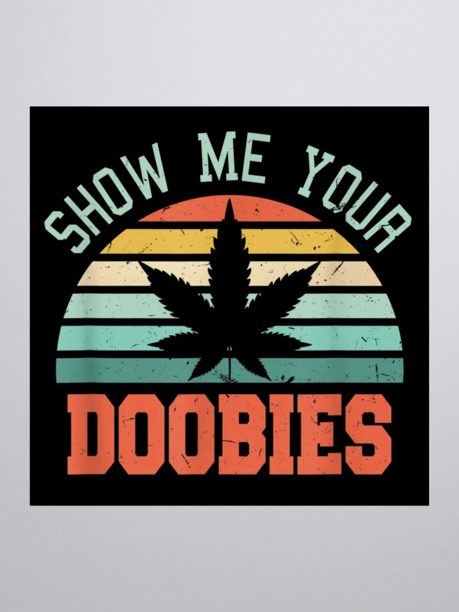 'Show Me Your Doobies' -Sticker product image (1)