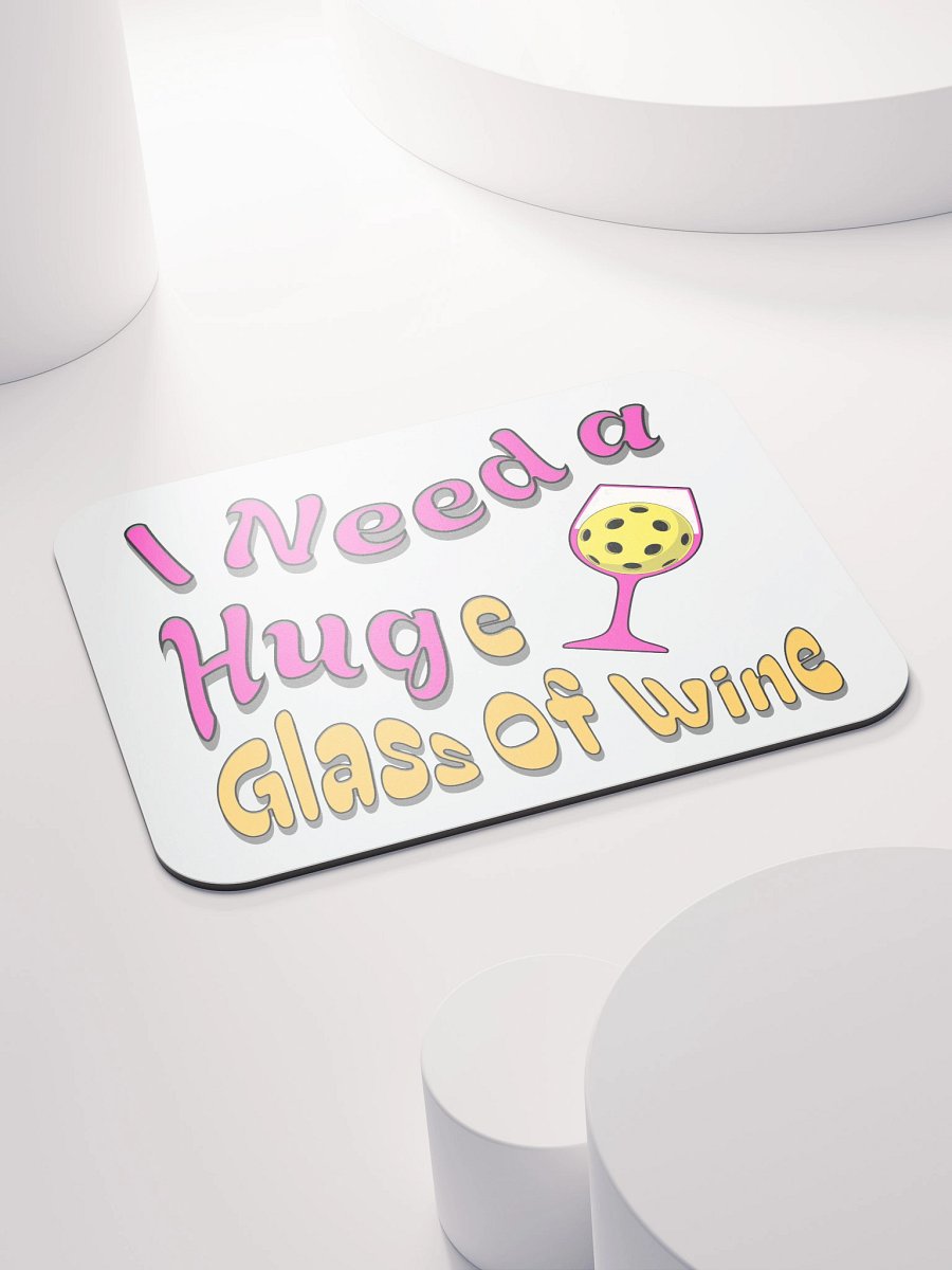 I Need A Huge Glass Of Wine Pickleball Whimsical Glass Mouse Pad product image (4)