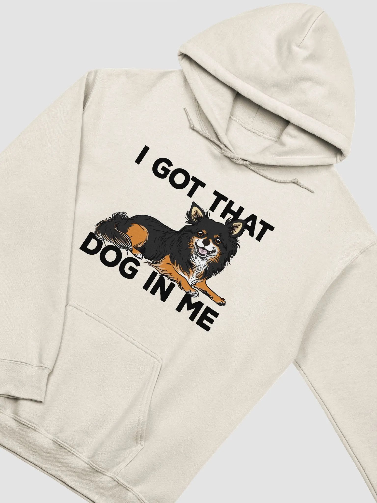 I Got That Dog in Me Hooded Sweatshirt of a Chihuahua(Longhaired-Tricolor) | Funny Hoodie for Chihuahua Paw-rents product image (22)
