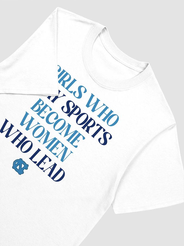 Girls Who Play Sports Become Women Who Lead T-Shirt product image (2)