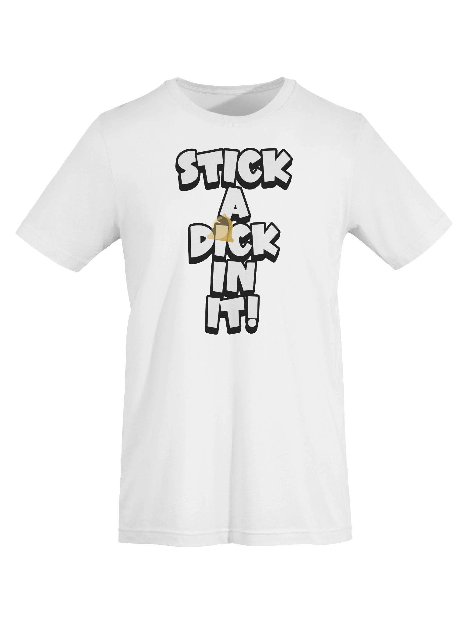 STICK A DICK IN IT! Tee product image (7)