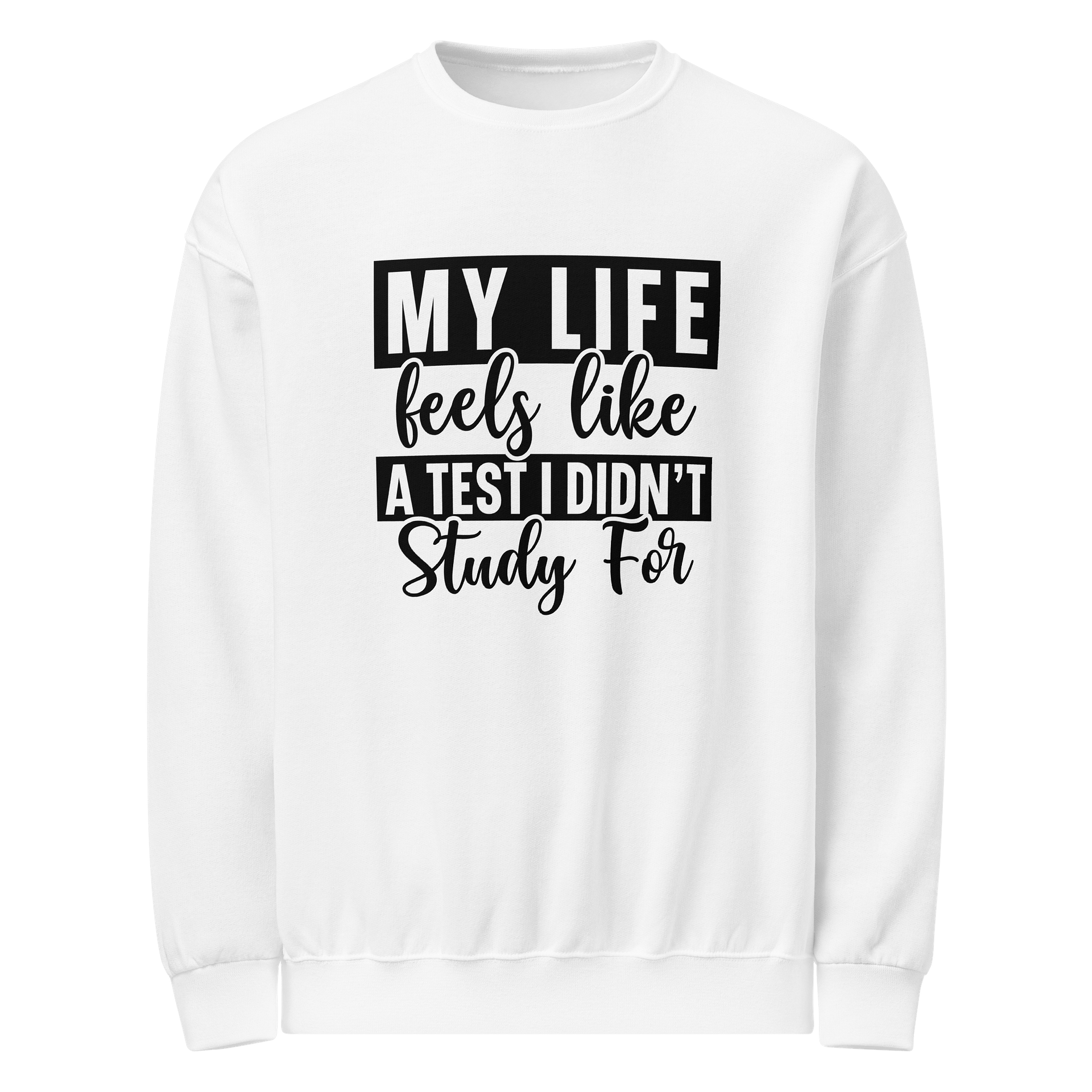 My Life Feels Like A Test I Didn't Study For Crewneck Sweater product image (3)