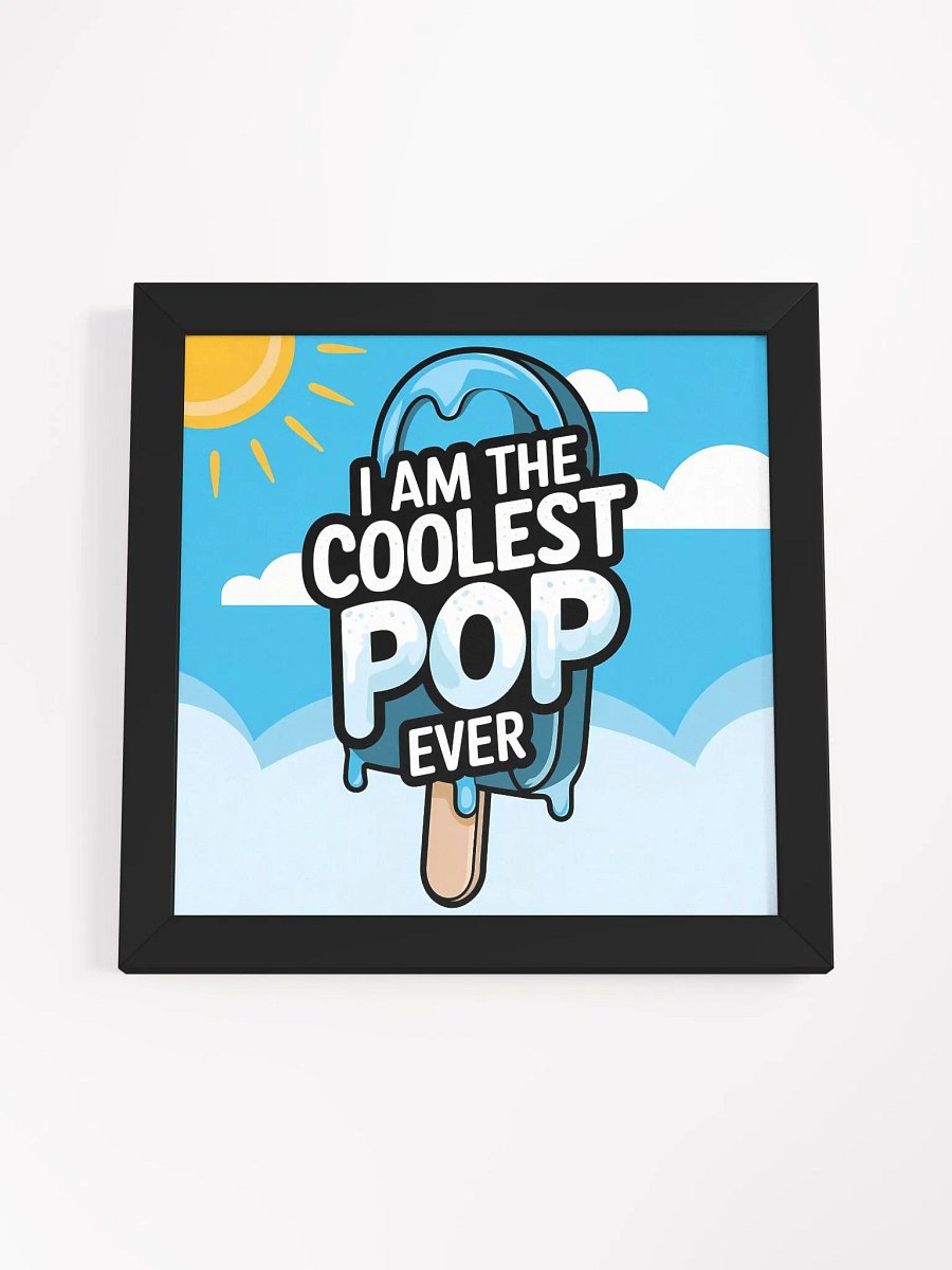 I am the Coolest Pop Ever Illustration - Matte Poster product image (40)