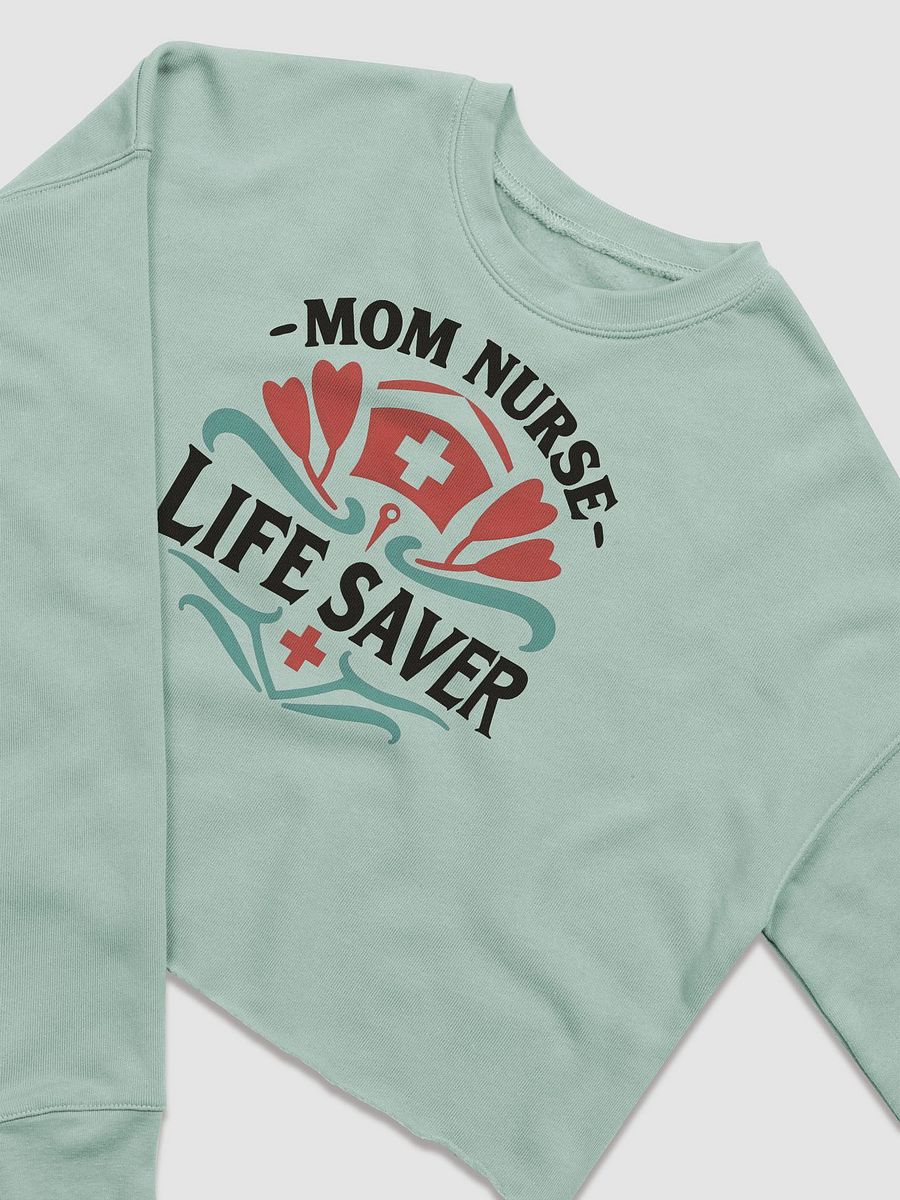 Mom Nurse Life Saver Crop Sweatshirt product image (5)
