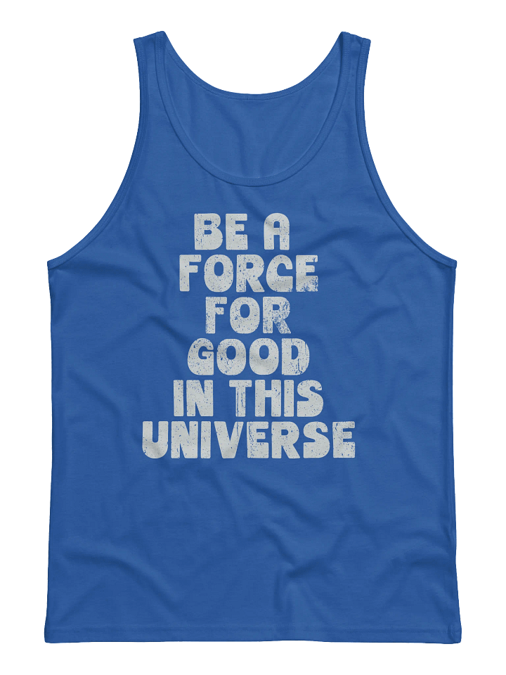 Be A Force For Good Tank product image (1)