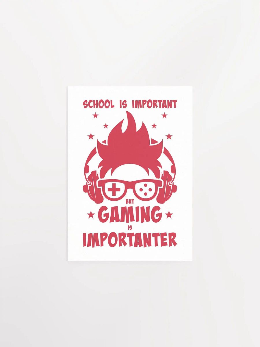 School is Important But Gaming is Importanter Poster product image (5)