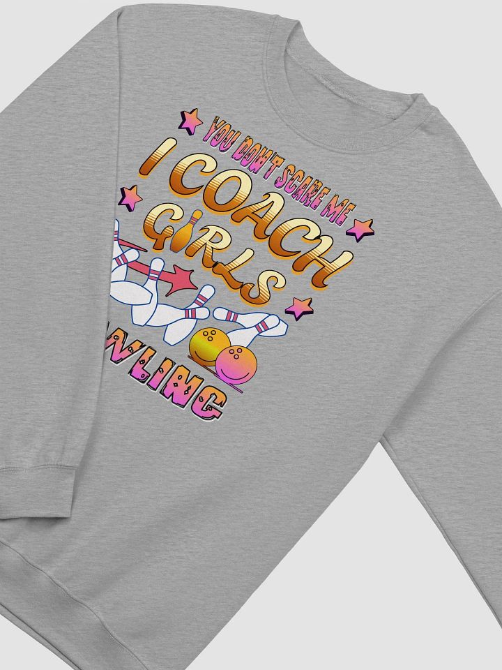 You Cant Scare Me I Coach Girls Bowling Fearless Sweatshirt product image (22)