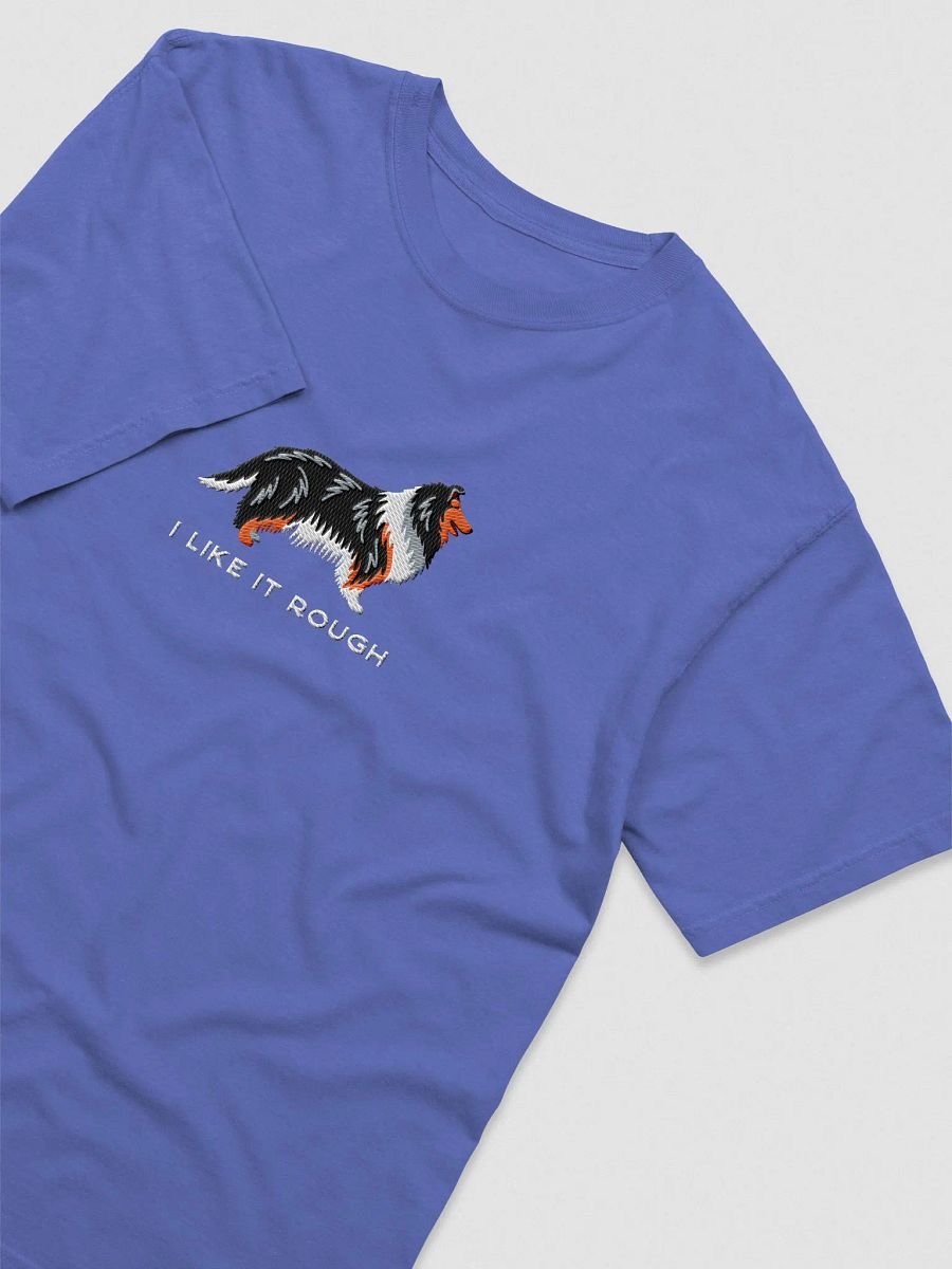 I Like It Rough T-Shirt(Embroidered) of a Rough Collie(Tricolor) product image (6)