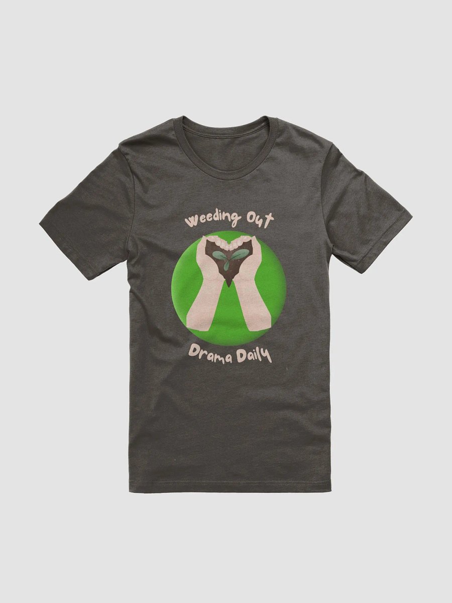 Weeding out Drama T-Shirt product image (6)