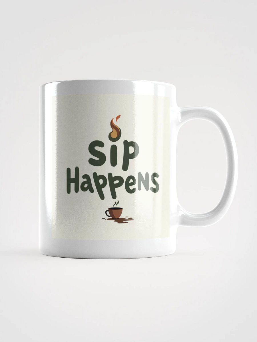 SIP HAPPENS - White Glossy Mug product image (1)