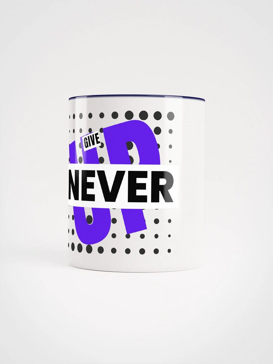 Never Give up mug product image (5)