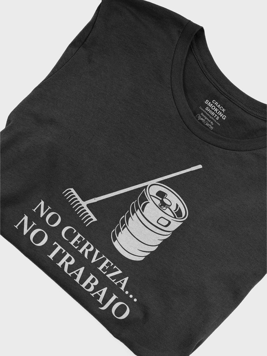 No Cerveza No Trabajo T-Shirt product image (4)