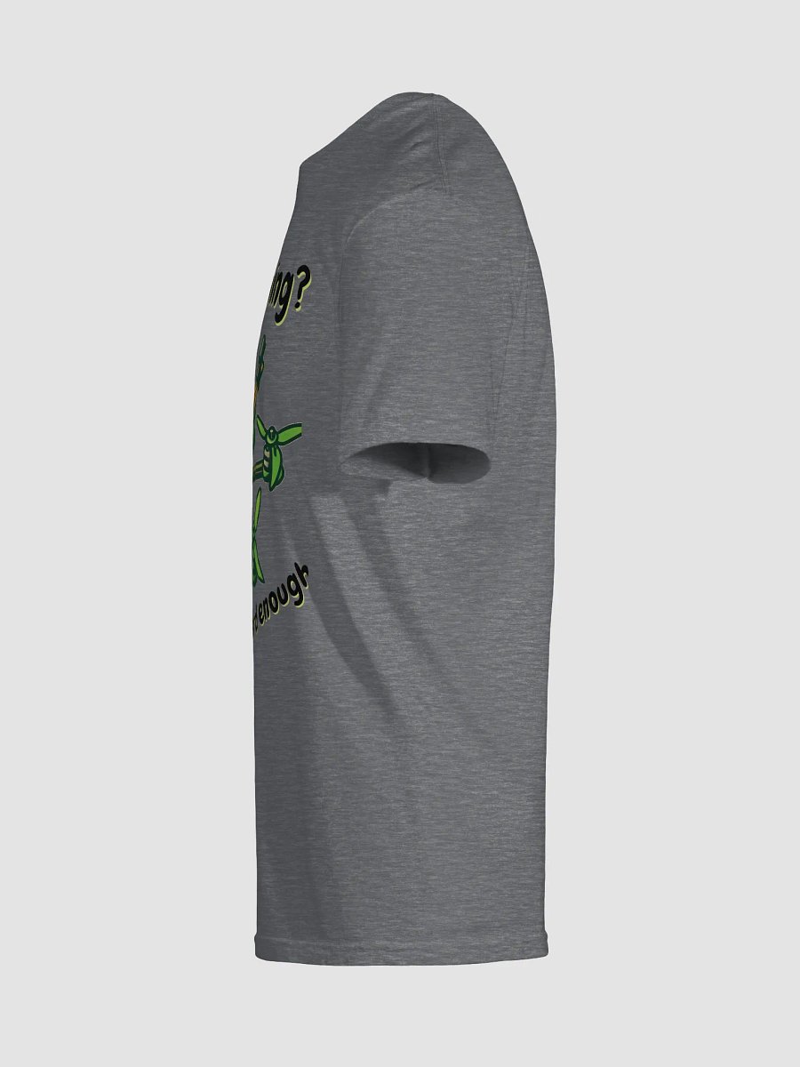 You Ain't Flyin' Hard Enough T-Shirt for FPV Enthusiasts product image (26)